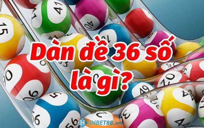 Ý nghĩa của dàn đề 36 số là gì?