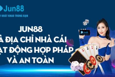 JUN88 Có Phải Là Địa Chỉ Giải Trí Đáng Tham Gia Nhất 2023?