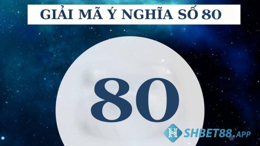 Tìm hiểu nghĩa của con số 08, 80